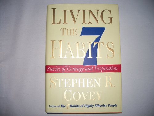 cover image Living the 7 Habits: Stories of Courage and Inspiration