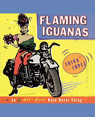 cover image Flaming Iguanas: An Illustrated All-Girl Road Novel Thing