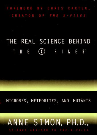 cover image The Real Science Behind the X Files: Microbes, Meteorites, and Mutants