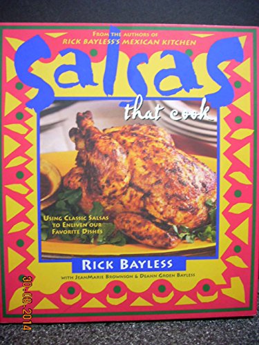 cover image Salsas That Cook: Using Classic Salsas to Enliven Our Favorite Dishes