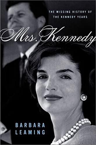 cover image MRS. KENNEDY: The Missing History of the Kennedy Years