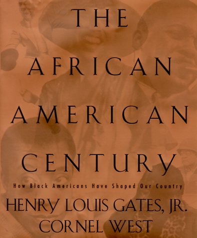 cover image The African-American Century: How Black Americans Have Shaped Our Country