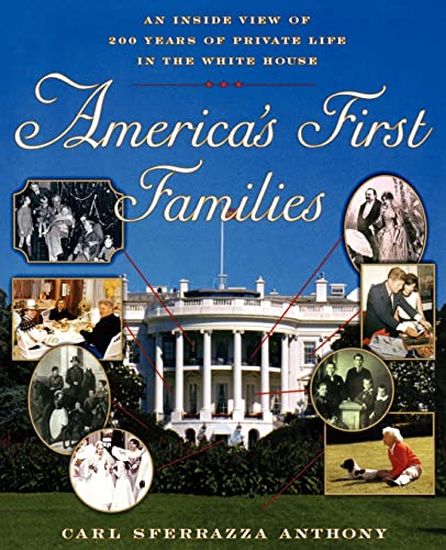 cover image America's First Families: An Inside View of 200 Years of Private Life in the White House