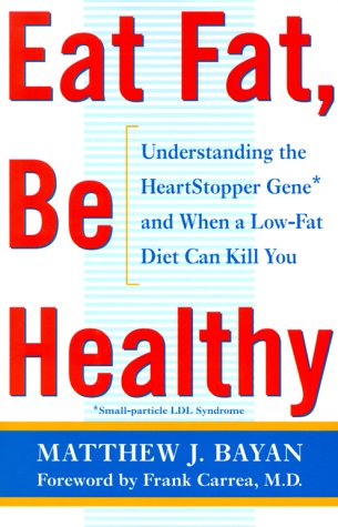 cover image Eat Fat, Be Healthy: Understanding the Heartstopper Gene and When a Low-Fat Diet Can Kill You