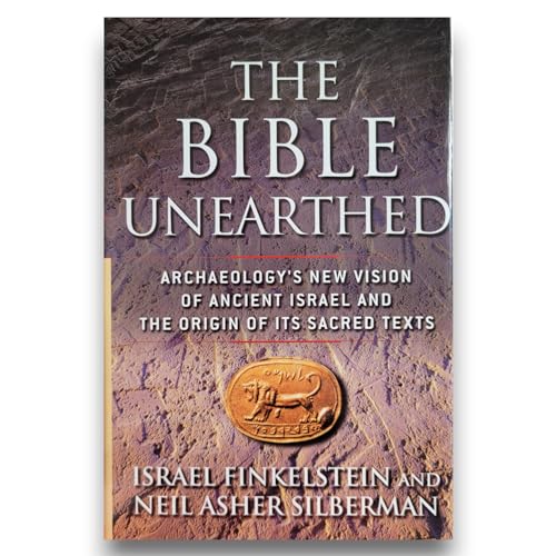 cover image The Bible Unearthed: Archaeology's New Vision of Ancient Israel and the Origin of Its Sacred Texts
