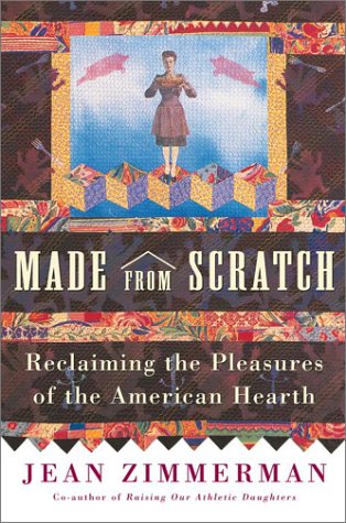 cover image MADE FROM SCRATCH: Reclaiming the Pleasures of the American Hearth