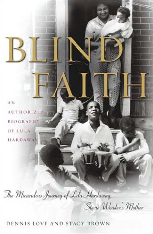 cover image BLIND FAITH: The Miraculous Journey of Lula Hardaway and Her Son, Stevie Wonder