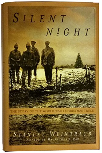 cover image SILENT NIGHT: The Remarkable 1914 Christmas Truce