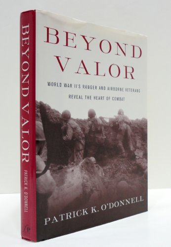 cover image Beyond Valor: World War II's Ranger and Airborne Veterans Reveal the Heart of Combat
