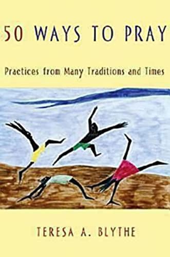 cover image 50 Ways to Pray: Practices from Many Traditions and Times
