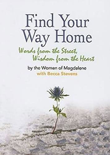 cover image Find Your Way Home: Words from the Street, Wisdom from the Heart