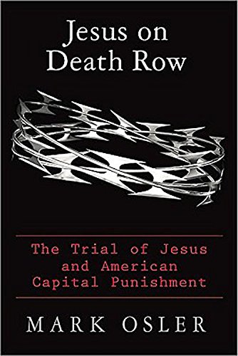 cover image Jesus on Death Row: The Trial of Jesus and American Capital Punishment
