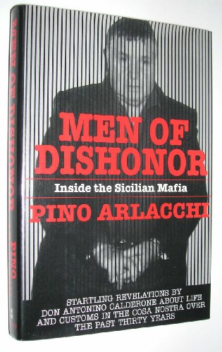 cover image Men of Dishonor: Inside the Sicilian Mafia: An Account of Antonino Calderone