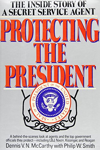 cover image Protecting the President: The Inside Story of a Secret Service Agent