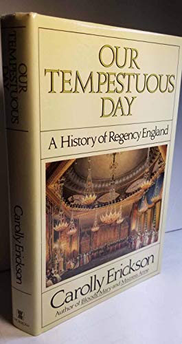cover image Our Tempestuous Day: A History of Regency England