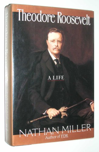 cover image Theodore Roosevelt: A Life