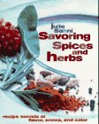 cover image Savoring Spices and Herbs: Recipe Secrets of Flavor, Aroma, and Color