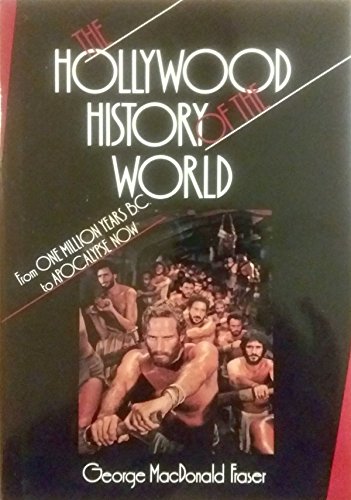 cover image The Hollywood History of the World: From One Million Years B.C. to Apocalypse Now