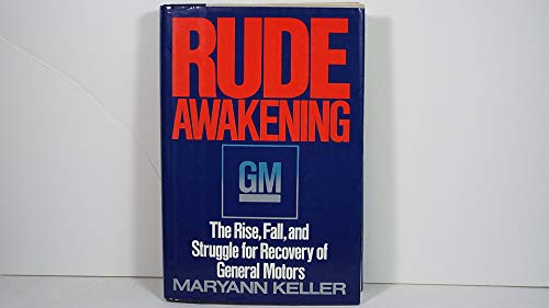 cover image Rude Awakening: The Rise, Fall, and Struggle for Recovery of General Motors