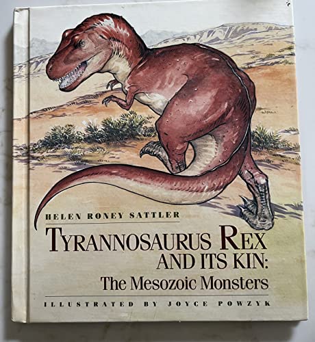 cover image Tyrannosaurus Rex and Its Kin: The Mesozoic Monsters