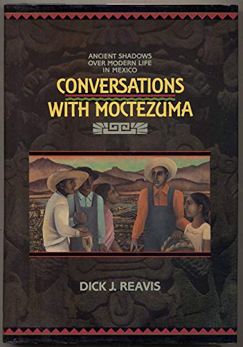 cover image Conversations with Moctezuma: Ancient Shadows Over Modern Life in Mexico