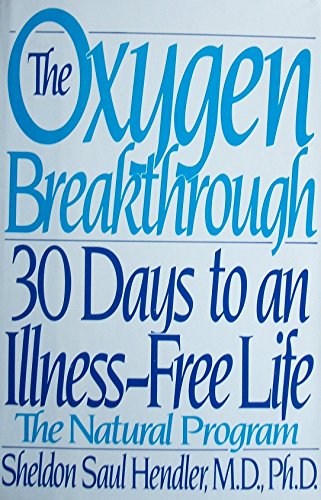 cover image The Oxygen Breakthrough: 30 Days to an Illness-Free Life