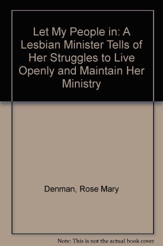 cover image Let My People in: A Lesbian Minister Tells of Her Struggles to Live Openly and Maintain Her Ministry