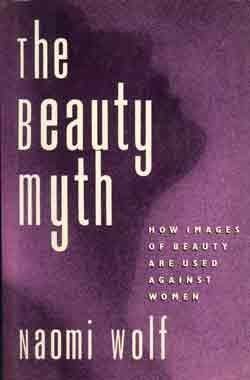 cover image The Beauty Myth: How Images of Beauty Are Used Against Women