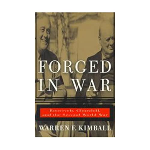 cover image Forged in War: Roosevelt, Churchill, and the Second World War