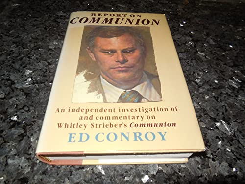 cover image Report on Communion: An Independent Investigation of and Commentary on Whitley Strieber's Communion