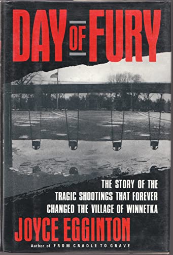 cover image Day of Fury: The Story of the Tragic Shootings That Forever Changed the Village of Winnetka