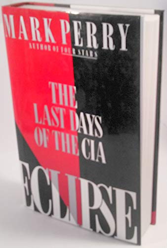 cover image Eclipse: The Last Days of the CIA