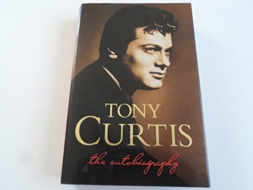 cover image Tony Curtis: The Autobiography