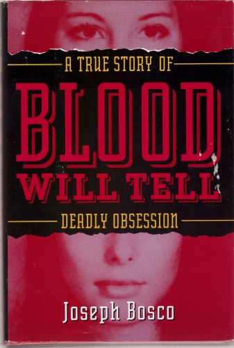 cover image Blood Will Tell: A True Story of Deadly Lust in New Orleans