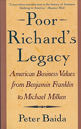 cover image Poor Richard's Legacy: American Business Values from Benjamin Franklin to Michael Milken