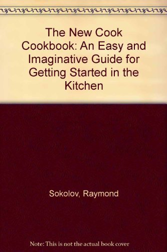 cover image The New Cook Cookbook: An Easy and Imaginative Guide for Getting Started in the Kitchen