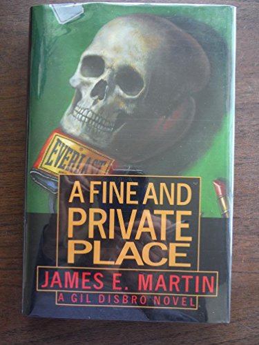 cover image A Fine and Private Place: A Gil Disbro Mystery