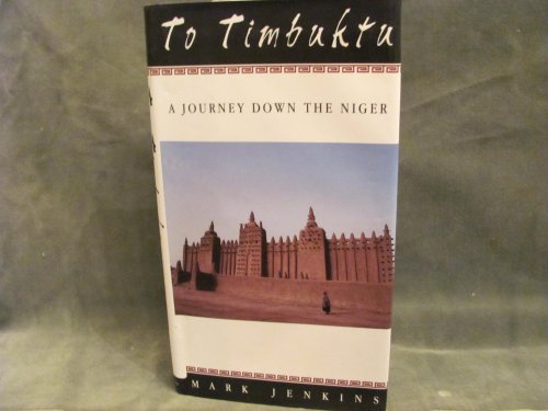 cover image To Timbuktu: A Journey Down the Niger