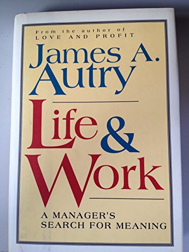 cover image Life & Work: A Manager's Search for Meaning