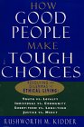 cover image How Good People Make Tough Choices
