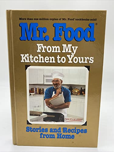 cover image Mr. Food, from My Kitchen to Yours: Stories and Recipes from Home