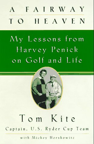 cover image A Fairway to Heaven: My Lessons from Harvey Penick on Golf and Life