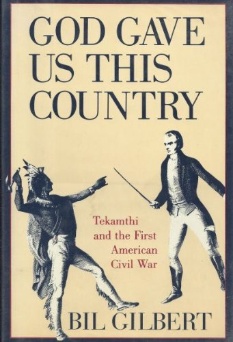 cover image God Gave Us This Country: Tekamthi and the First American Civil War