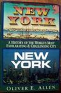 cover image New York, New York: A History of the World's Most Exilarating and Challenging City