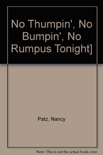 cover image No Thumpin No Bumpin No Rumpus Tonight