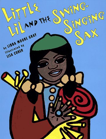 cover image Little Lil and the Swing-Singing Sax