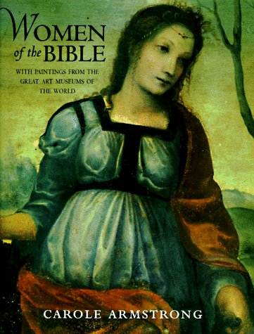 cover image Women of the Bible: With Paintings from the Great Art Museums of the World