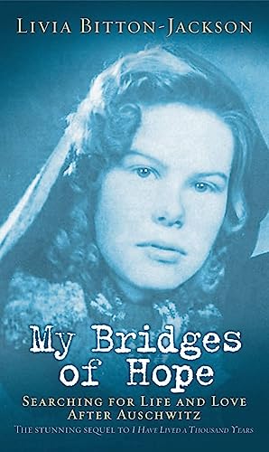 cover image MY BRIDGES OF HOPE: Searching for Life and Love After Auschwitz
