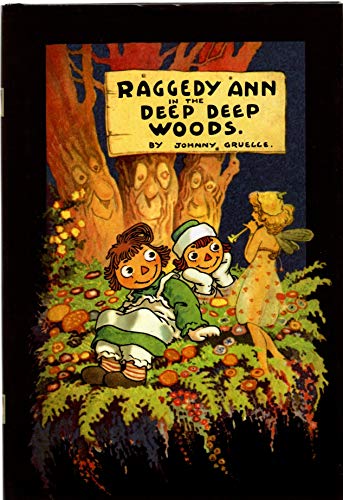 cover image Raggedy Ann in the Deep Deep Woods: Classic Edition