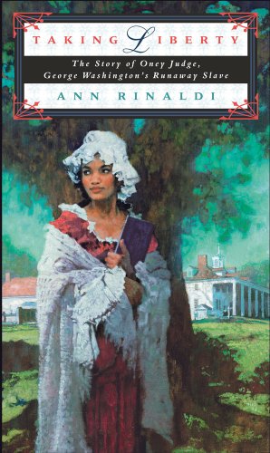 cover image TAKING LIBERTY: The Story of Oney Judge,George Washington's Runaway Slave